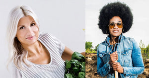 2 Women Who Will Inspire You To Live More Sustainably